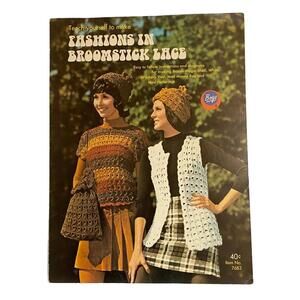 Teach Yourself to Make FASHIONS IN BROOMSTICK LACE Pattern Leaflet #7683 Boye